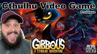 Let's Play with Drew - Gibbous A Cthulhu Adventure Prologue