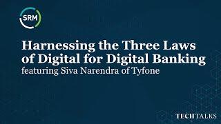 SRM Tech Talks | Harnessing the Three Laws of Digital for Digital Banking