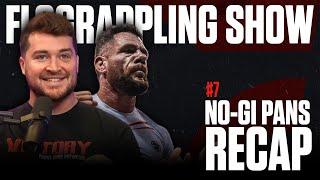 The Boyz Are Back To Recap No-Gi Pans | The FloGrappling Show (Ep 7)