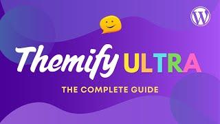 Themify Ultra Tutorial - The Most Powerful & Flexible WordPress Theme + Builder (NEW)