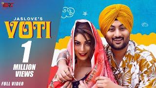 VOTI ( FULL VIDEO ) JASLOVE | JAYMEET | NAVJEET | LATEST PUNJABI SONGS  | VALENTINE SPECIAL SONG