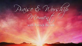 Praise & Worship Episode 11-Oct. 10, 2020