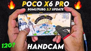 POCO X6 PRO HANDCAM  BGMI/PUBG 3.7 UPDATE 120FPS ? #pocox6pro #poco #pocox7pro