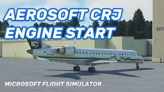 Aerosoft CRJ MSFS - Engine Quickstart