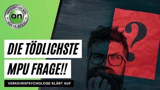 Die TÖDLICHSTE MPU-Frage | 2023 | ON MPU