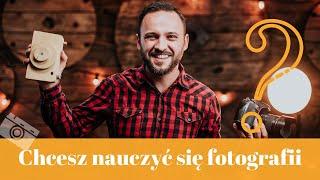 POCZĄTKI w FOTOGRAFII ? - Jak mogę Ci pomóc