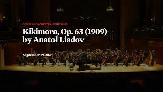 Oberlin Orchestra performs "Kikimora, Op. 63" by Anatol Liadov