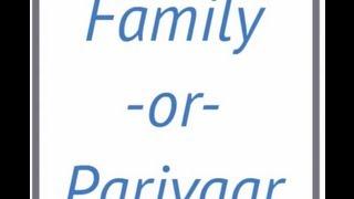 Family or Parivaar