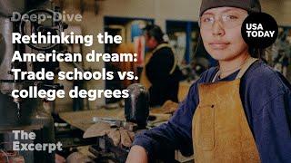 Rethinking the American dream: Trade schools vs. college degrees | The Excerpt