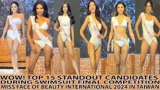 WOW! TOP 15 CANDIDATES SWIMSUIT FINAL COMPETITION MISS FACE OF BEAUTY INTERNATIONAL 2024