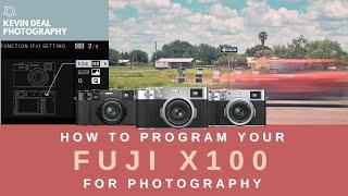 How To Program Your Fuji X100 Camera Like a Boss