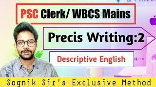 PSC Clerkship/WBCS Mains Descriptive English Precis Model Writing | Sagnik Sir