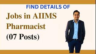 Vacancy for Pharmacists at AIIMS - 7 posts || Pharmacy government recruitment