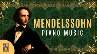 Mendelssohn: Piano Music