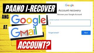 Paano i-Recover ang Google at Gmail Account?