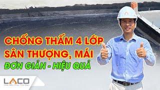 Bật Mí Quy Trình Chống Thấm Sàn Sân Thượng, Sàn Mái Với 4 Lớp Bảo Vệ - Xây Nhà Trọn Gói LACO