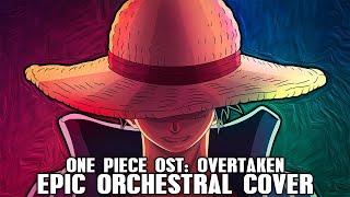 One Piece OST: Overtaken (EPIC ORCHESTRAL COVER) [Drums of Liberation]