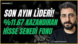 SON AYIN LİDERİ! %11,67 KAZANDIRAN HİSSE SENEDİ FONU! Yatırım Fonları ile Pasif Gelir Elde Etmek