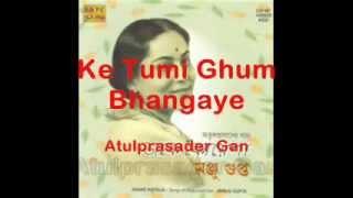 Ke Tumi Ghum Bhangaye - Atulprasader Gan - Manju Gupta