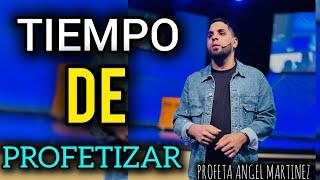 PROFETA ANGEL MARTINEZ - TIEMPO DE PROFETIZAR - DIA 2