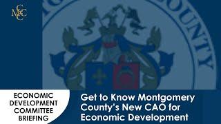 Economic Development Committee: Get to Know Montgomery County’s New CAO for Economic Development