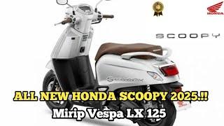 BOCOR GAMBAR ALL NEW HONDA SCOOPY 2025 MAKIN MIRIP VESPA LX 125 / HONDA GIORNO+ 125⁉️