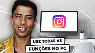 Como USAR TODAS AS FUNÇÕES do INSTAGRAM no PC (SEM BAIXAR NADA)