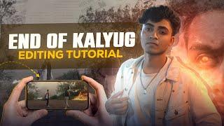 END OF KALYUG | Edit Breakdown | Part 1