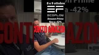 ECOFLOW sconti fino al 42% solo 8 e 9 ottobre su Amazon Prime  #automobile #vanlife #viaggiare