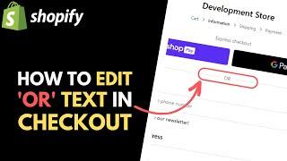 Shopify: How to Change 'OR' Text Under Express Checkout Section