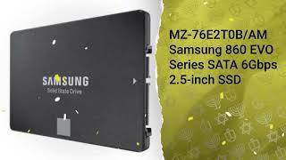 MZ-76E2T0B/AM Samsung 860 EVO Series SATA 6Gbps 2.5-inch SSD #MZ76E2T0BAM