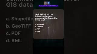 Q.104. GISP EXAM PREP—COMMON FORMAT #interview #gis #arcgis #arcgistutorial #shorts  #quiz #exam