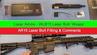 (Part 2) - Laser Ammo - AR15 Laser Bolt 'Wespe' - Fitting Laser Bolt in AR15 Rifle