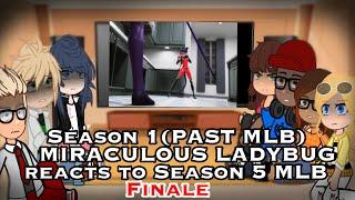 Season1 (Past MLB) reacts to Season 5 Miraculous Ladybug Finale & Tiktoks | MLB | Nikoy