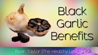 Black Garlic: Benefits & Facts
