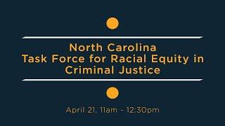 North Carolina Task Force for Racial Equity in Criminal Justice