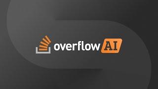 Introducing OverflowAI: Stack Overflow's AI capabilities help developers solve problems