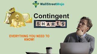 Contingent Shares - Meaning, Examples, Calculation, Agreement