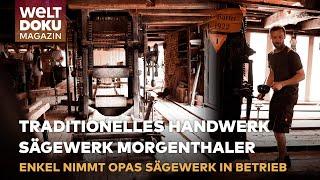 TRADITIONELLES HANDWERK: Enkel nimmt Opas Sägewerk wieder in Betrieb | WELT Doku Magazin