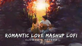 Romantic love mashup | Bollywood Songs | Lofi Boy