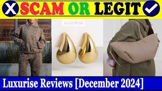 Luxurise Reviews (Dec 2024) - Is This A Legit Or A Fake Website? Find Out! | Scam Inspecter