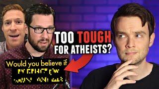 The Hardest Questions for Atheists to Answer