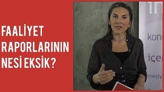 Faaliyet Raporlarının Nesi Eksik?  - Yaprak Özer