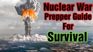 Preppers Guide: How To Prepare For Nuclear Attack