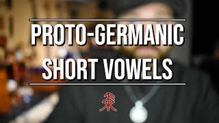 Proto-Germanic Short Vowels into the Various Germanic Languages