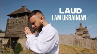 LAUD - I Am Ukrainian