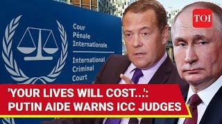 'Arrest Putin And Your Lives...': Medvedev's Chilling Warning To ICC Judges | Watch