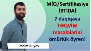 7 dəqiqəyə TƏQVİM məsələlərini ömürlük öyrən ! / Rasim Aliyev