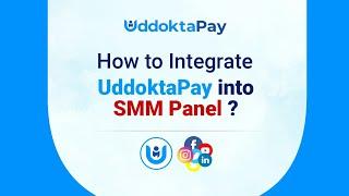 How to Integrate UddoktaPay into SMM Panel