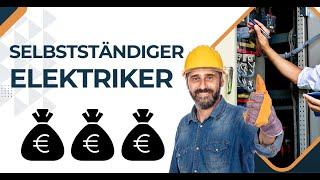 Los geht´s! - Selbstständig als Elektriker - Dein Weg zum Erfolg  Tipps & Tricks für Handwerker!